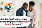 Are South Africans Living Abroad Eligible for the R370 Grant Payment? Check Here
