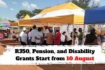 SASSA Confirms Payment Rollout: R350, Pension, and Disability Grants Start from 10 August