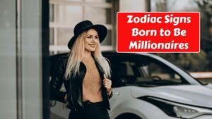 Top 4 Zodiac Signs Born to Be Millionaires